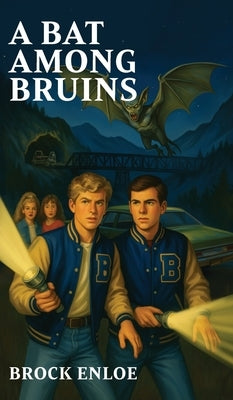 A Bat Among Bruins by Enloe, Brock