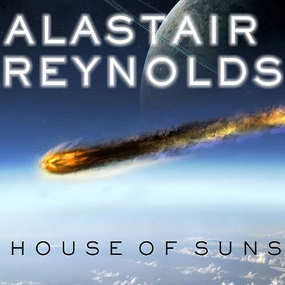 House of Suns by Reynolds, Alastair