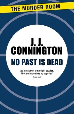No Past Is Dead by Connington, J. J.