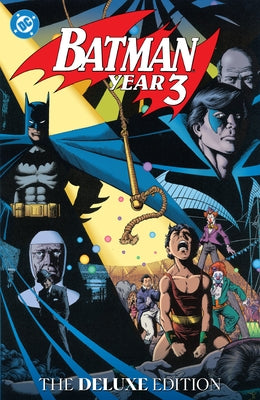Batman: Year Three: The Deluxe Edition by Wolfman, Marv
