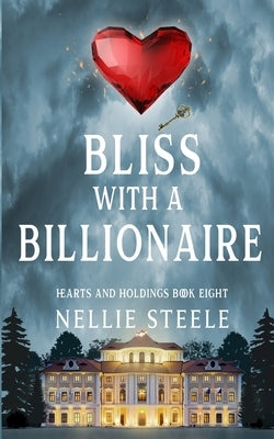 Bliss with a Billionaire by Steele, Nellie