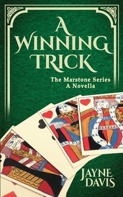 A Winning Trick: The Marstone Series A Novella by Davis, Jayne