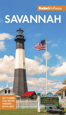 Fodor's Infocus Savannah: With Hilton Head and the Lowcountry by Fodor's Travel Guides