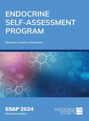 Endocrine Self-Assessment Program Questions, Answers, and Discussions (ESAP 2024) by Weber, Thomas J.