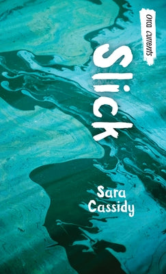 Slick by Cassidy, Sara