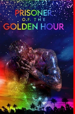 Prisoner Of The Golden Hour (Pride Edition) by Brown, Tr
