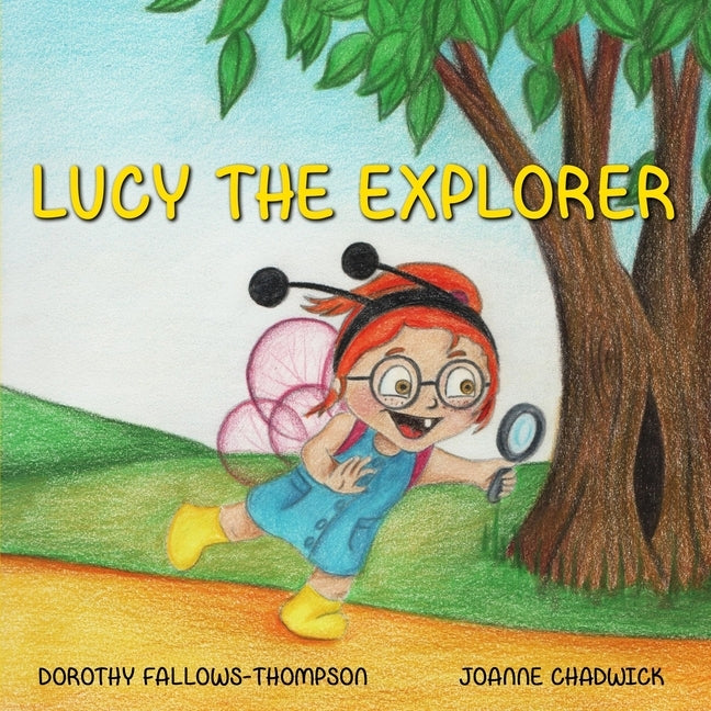 Lucy The Explorer by Fallows-Thompson, Dorothy
