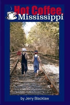 Hot Coffee, Mississippi by Blacklaw, Jerry