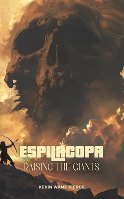 ESPILACOPA 'Raising the Giants' by Pierce, Kevin Wane