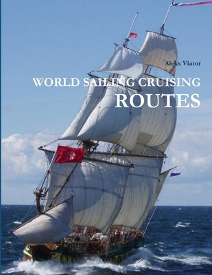 World Sailing Cruising Routes by Viator, Aleks