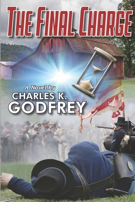 The Final Charge by Godfrey, Charles K.