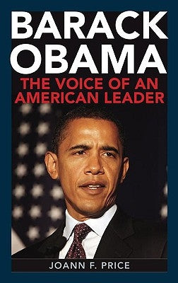Barack Obama: The Voice of an American Leader by Price, Joann F.