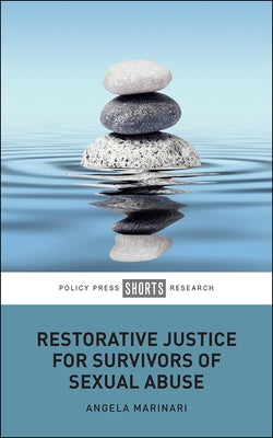 Restorative Justice for Survivors of Sexual Abuse by Marinari, Angela