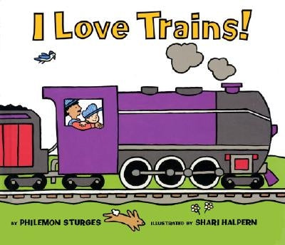 I Love Trains by Sturges, Philemon