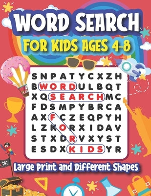 Word Search for Kids Ages 4-8: Large Print and Different Shapes by Publishing, Alexis