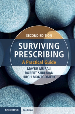 Surviving Prescribing: A Practical Guide by Montgomery, Hugh