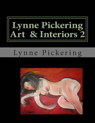 Lynne Pickering Art & Interiors 2: Nudes and Beach Art by Pickering, Lynne