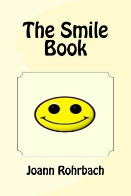 The Smile Book by Rohrbach, Joann