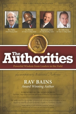 The Authorities- Rav Bains: Powerful Wisdom from Leaders in the Field by Brown, Les