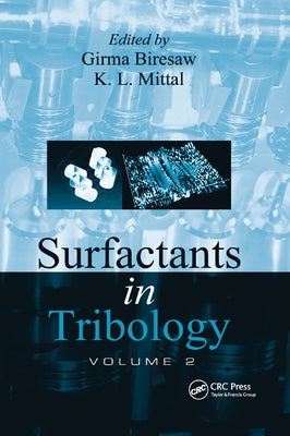 Surfactants in Tribology, Volume 2 by Biresaw, Girma