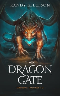 The Dragon Gate Omnibus Volumes 1-3 by Ellefson, Randy