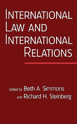 International Law and International Relations: An International Organization Reader by Simmons, Beth A.