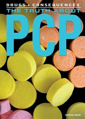 The Truth about PCP by Poolos, Christine