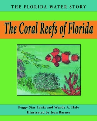 The Coral Reefs of Florida by Lantz, Peggy Sias