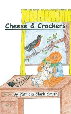 Cheese & Crackers by Smith, Patricia Clark