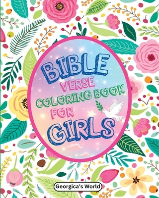Bible Verse Coloring Book for Girls: Beautiful Illustrations and Inspirational Scriptures Quotes for Age 6+ by Yunaizar88