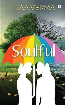 Soulful by Ilaa Verma
