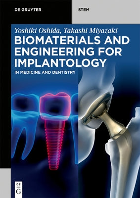 Biomaterials and Engineering for Implantology: In Medicine and Dentistry by Oshida, Yoshiki