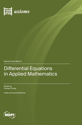 Differential Equations in Applied Mathematics by Zhang, Tianwei