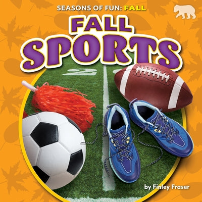 Fall Sports by Fraser, Finley