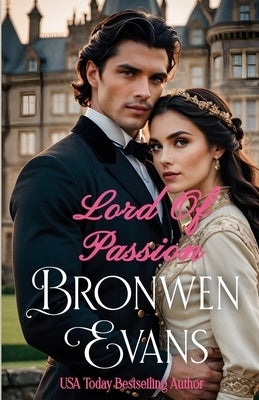 Lord of Passion: A Regency Best Friend's Brother Romance by Evans, Bronwen