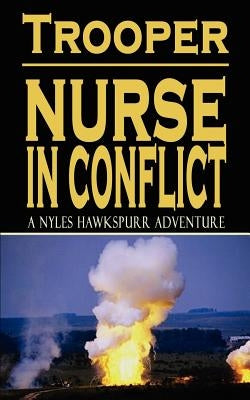 Nurse in Conflict: The Gulf War 1991 by Trooper