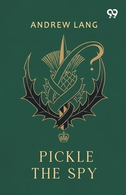 Pickle The Spy by Lang, Andrew
