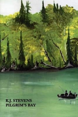Pilgrim's Bay by Stevens, K. J.