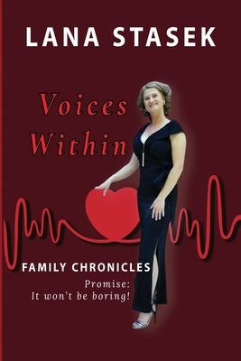 Voices Within: Family Chronicles by Stasek, Lana