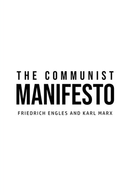 The Communist Manifesto by Marx, Karl