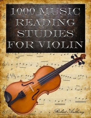 1000 Music Reading Studies for Violin by Anthony, Robert