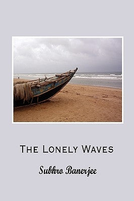 The Lonely Waves by Banerjee, Subhro