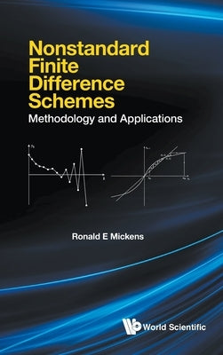 Nonstandard Finite Difference Schemes: Methodology and Applications by Mickens, Ronald E.
