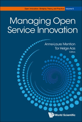 Managing Open Service Innovation by Mention, Anne-Laure