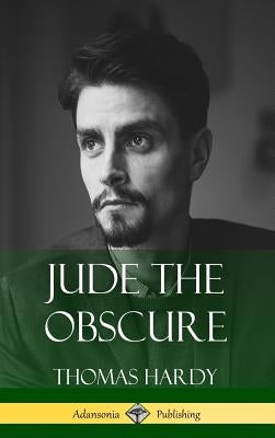 Jude the Obscure (Hardcover Classics) by Hardy, Thomas
