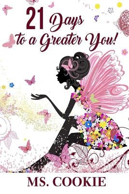 21 Days to a Greater You! by Royston, Claude R.