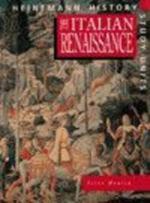 Heinemann History Study Units: Student Book. the Italian Renaissance by Mantin, Peter