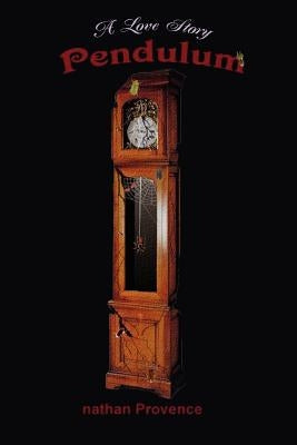 Pendulum: a love story by Provence, Nathan