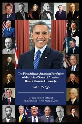 The First African-American Forefather of the United States of America: Walk in the light by Tate, Louella Hinton