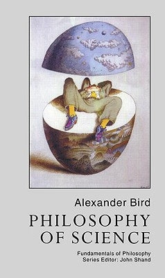 Philosophy of Science by Bird, Alexander